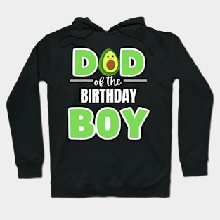 AVOCADO DAD OF BIRTHDAY BOY Hoodie